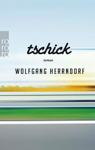 Wolfgang Herrndorf_Tschick